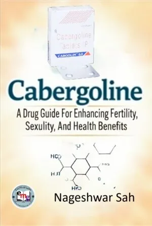 Cabergoline: A Drug Guide for Enhancing Fertility, Sexuality, and Health Benefits