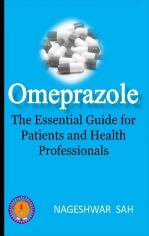Omeprazole: The Essential Guide for Patients and Health Professionals
