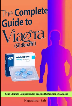 The Complete Guide to Viagra (Sildenafil): Your Ultimate Companion for Erectile Dysfunction Treatment