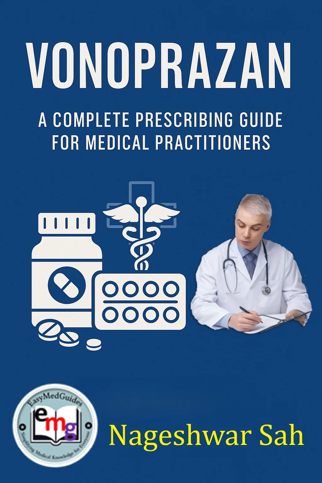 Vonoprazan: A Complete Prescribing Guide for Medical Practitioners
